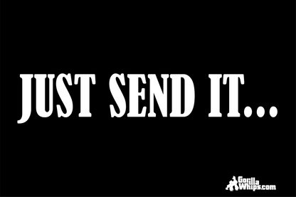 Just Send It Black 12x18 Grommet Whip Flag